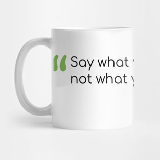 Thoreau Quote on not saying what you ought Mug